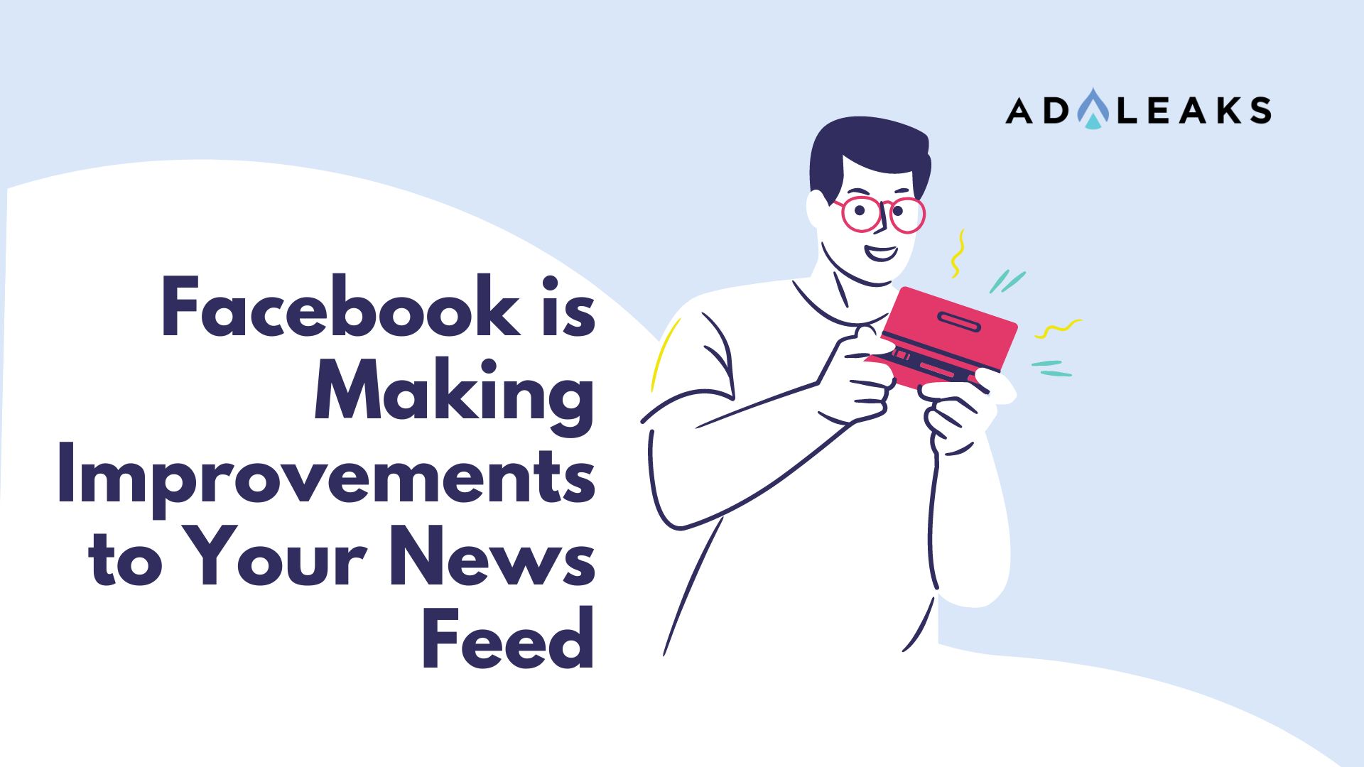 facebook is making improvements to your news feed