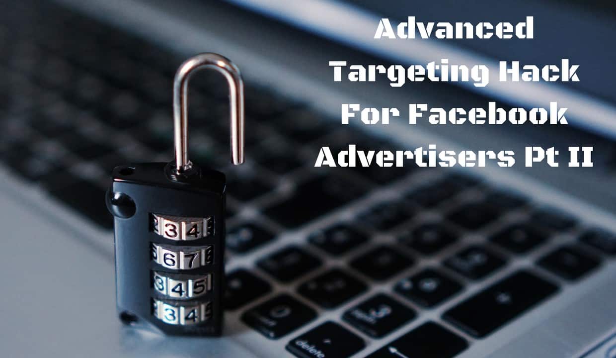 Advanced targeting hack for facebook ads