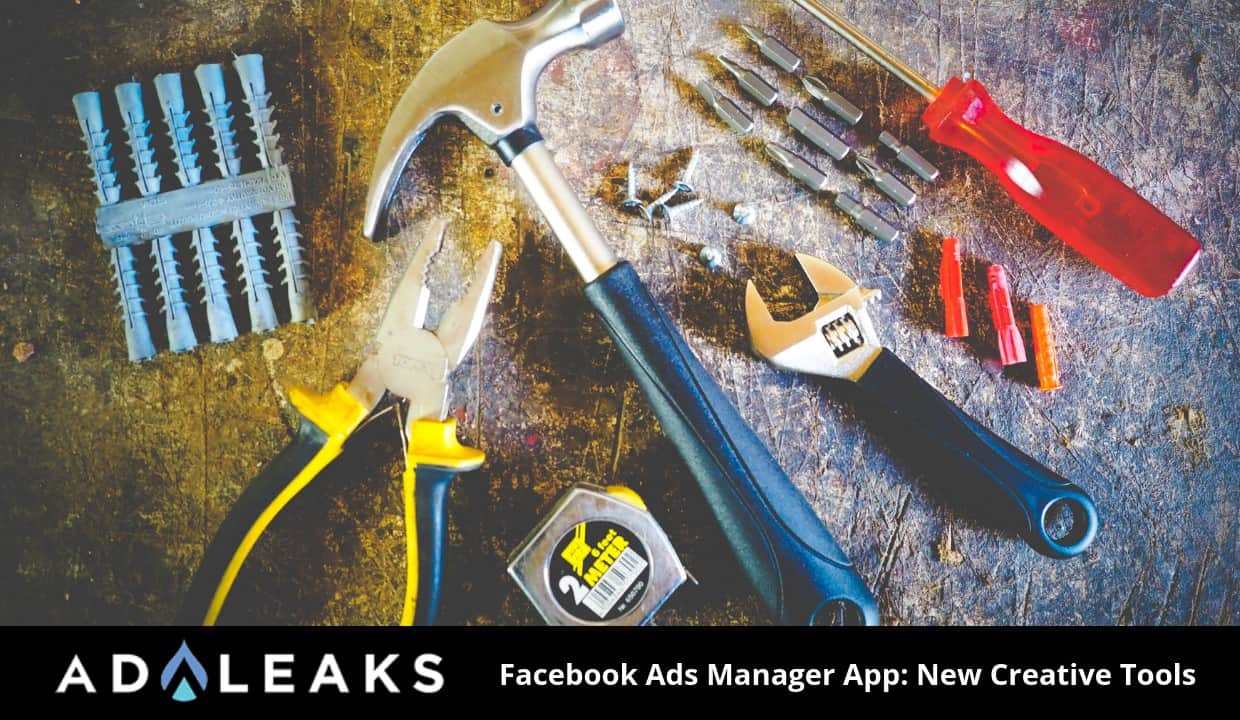 Facebook announces new tools within the ads manager app.