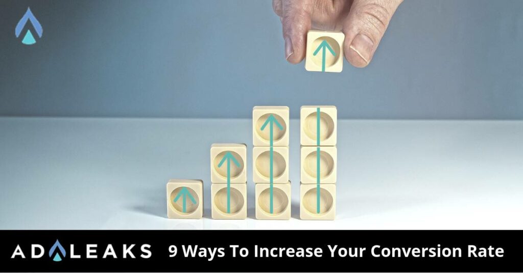 9 Simple Ways To Increase Your Conversion Rate | AdLeaks