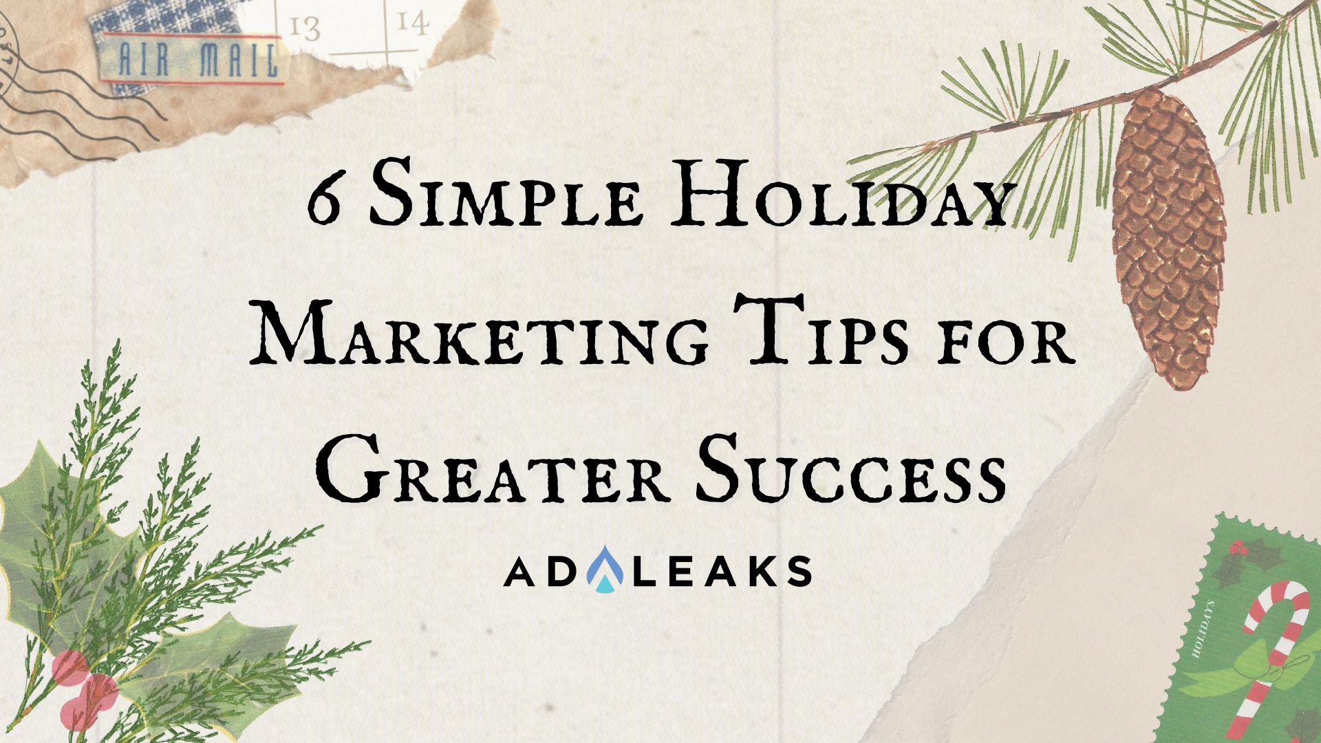 6 simple holiday marketing tips for greater success