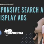 adzooma responsive search and display ads