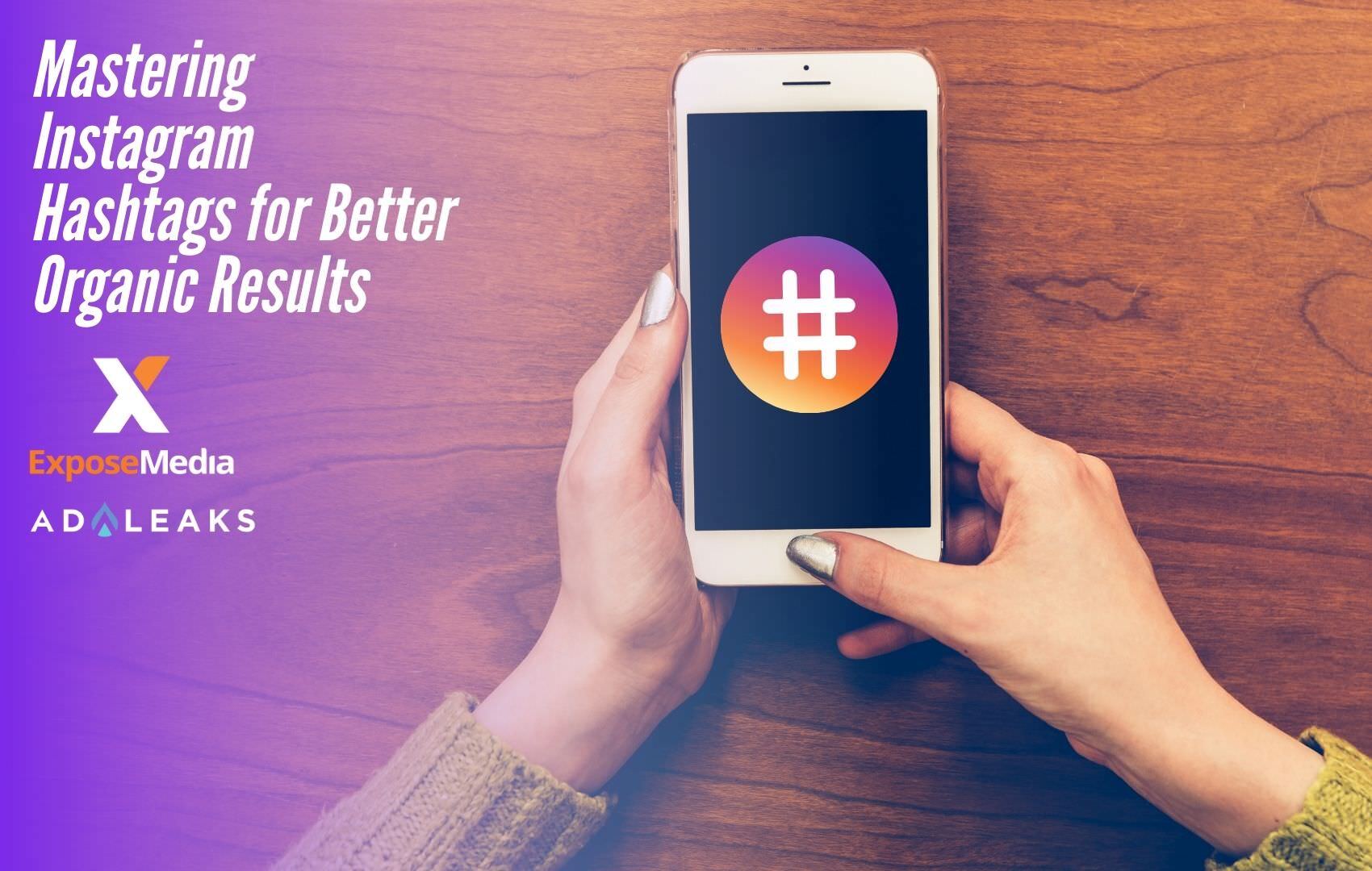 mastering instagram hashtags expose media featured