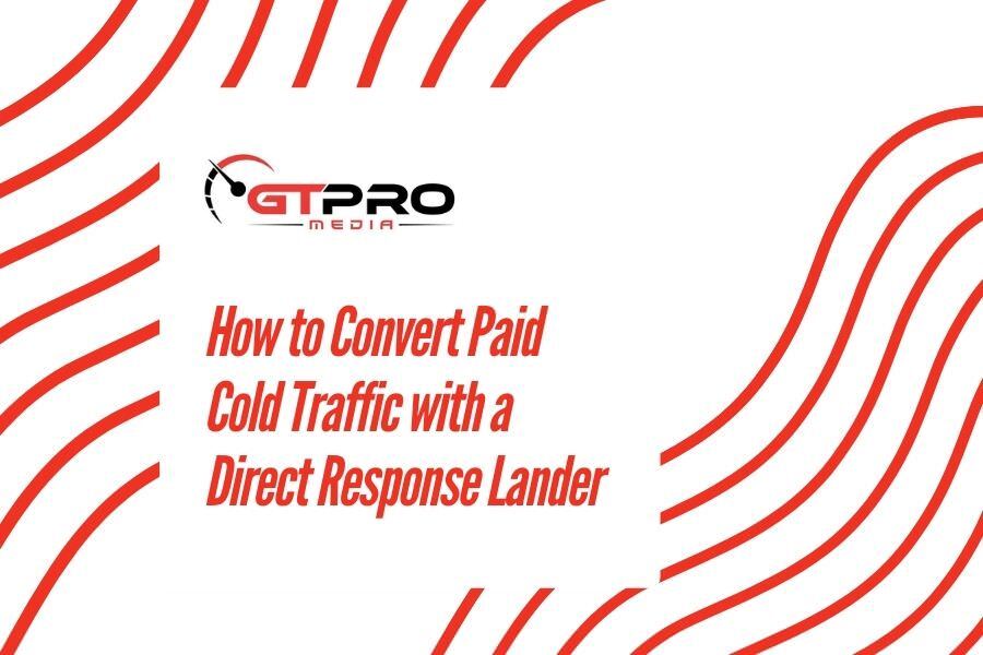 paid cold traffic direct response lander