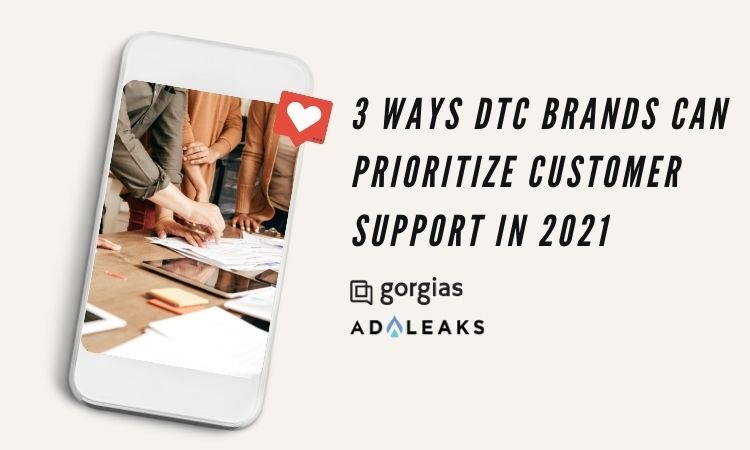 3 ways brands can prioritize customer support in 2021