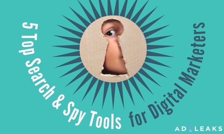 5 top search & spy tools for digital marketers