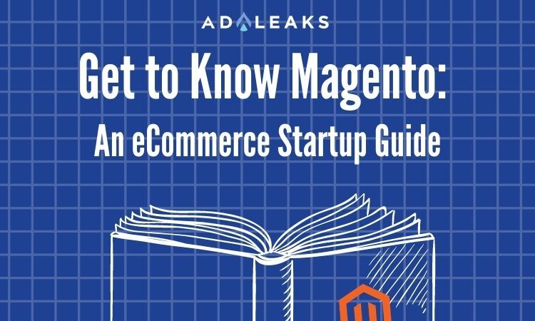 get to know magento an ecommerce startup guide