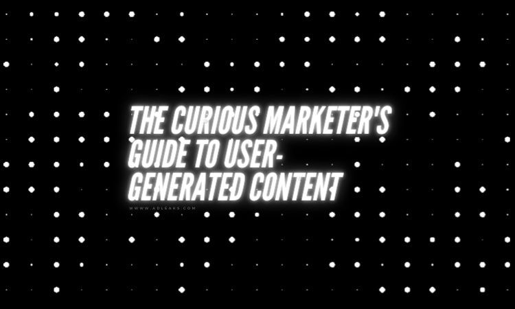 curious marketer user generated content