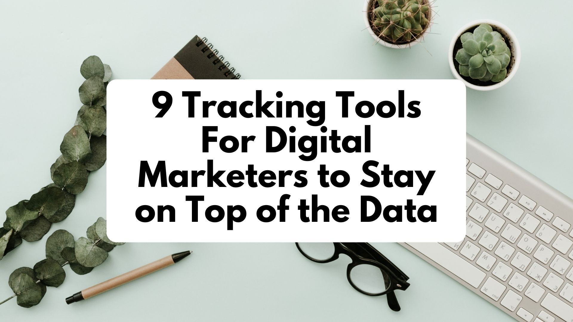 tracking tools digital marketers featured