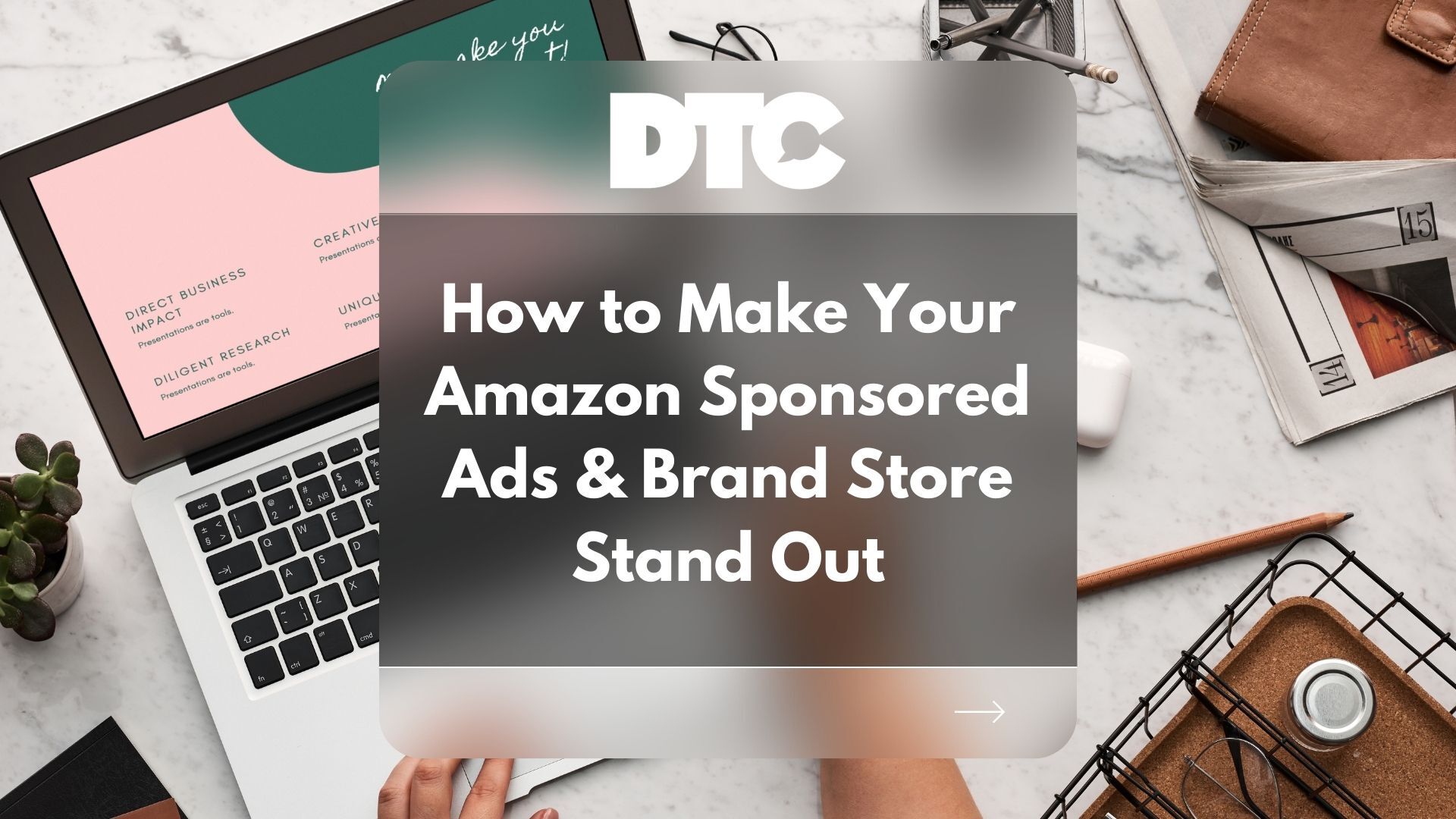dtc amazon sponsored ads brand store featured
