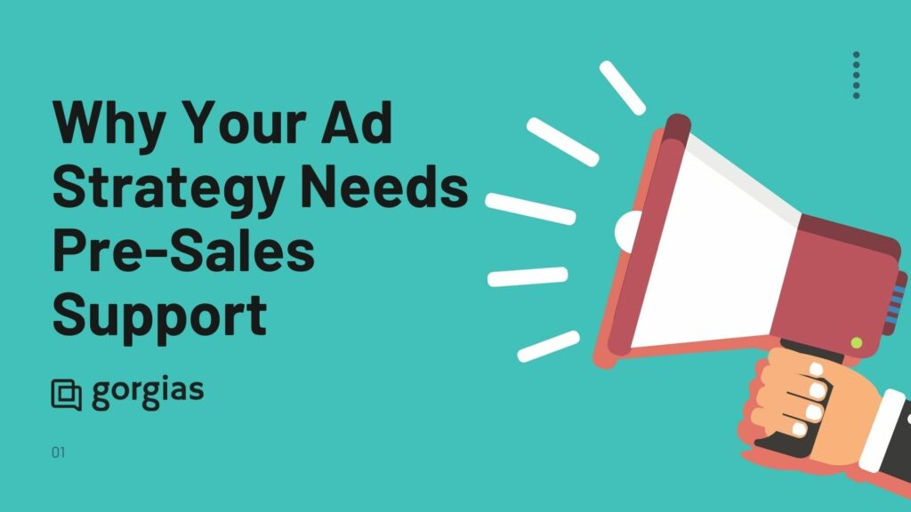 Why Your Ad Strategy Needs Pre-Sales Support