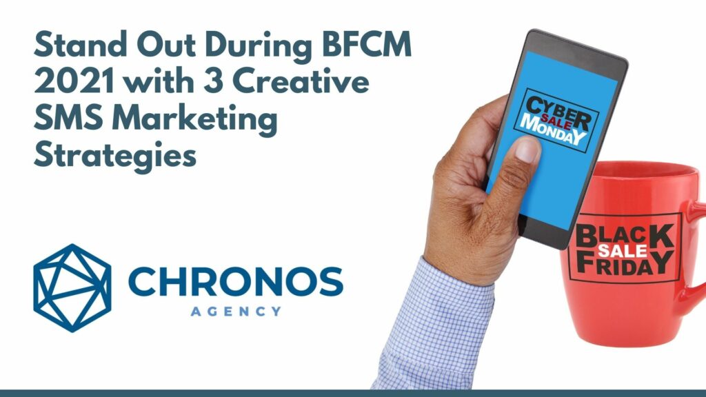 Stand Out During BFCM 2021 with 3 Creative SMS Marketing Strategies