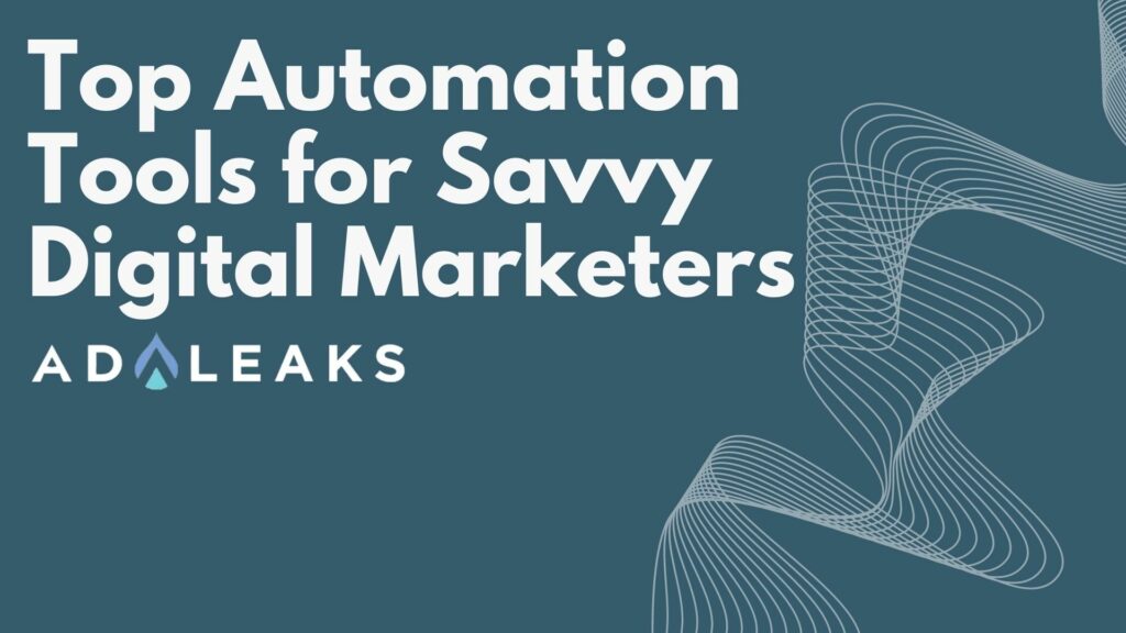 5 Top Automation Tools For Savvy Digital Marketers