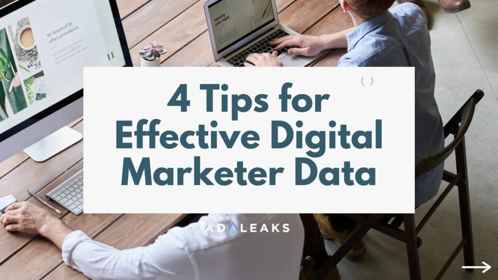 4 Tips for Effective Digital Marketer Data