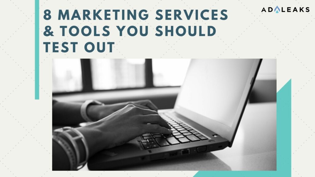 8 Marketing Services & Tools You Should Test Out