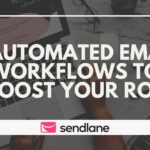 sendlane blog automated email workflows