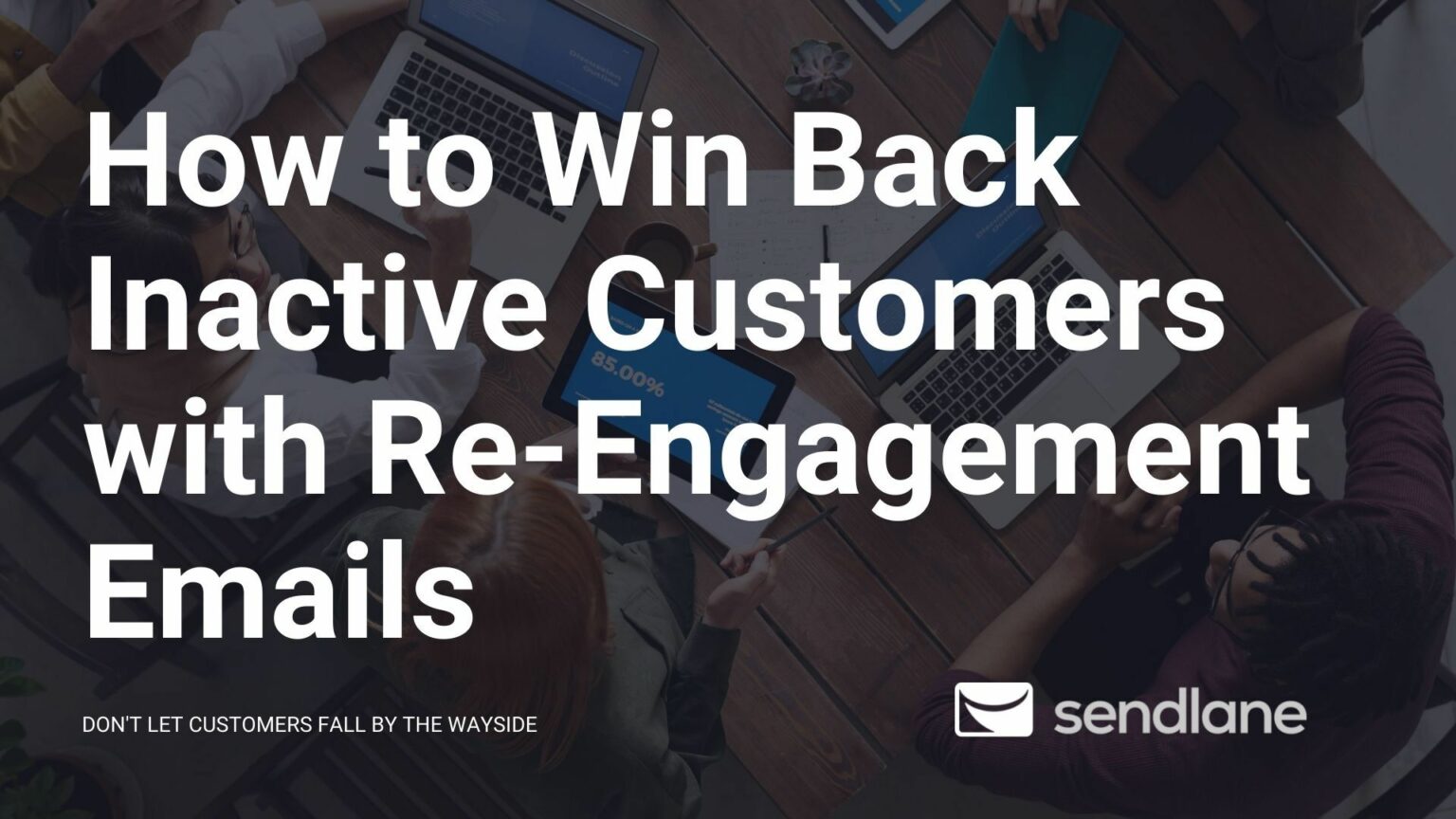 How to Win Back Inactive Customers with Re-Engagement Emails