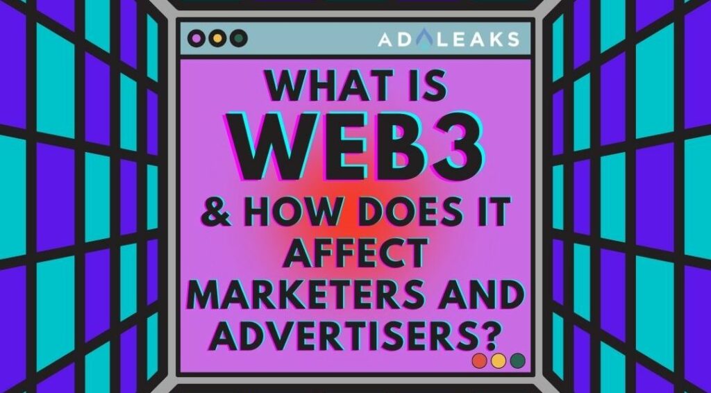 What is Web3 & How Does it Affect Marketers and Advertisers?