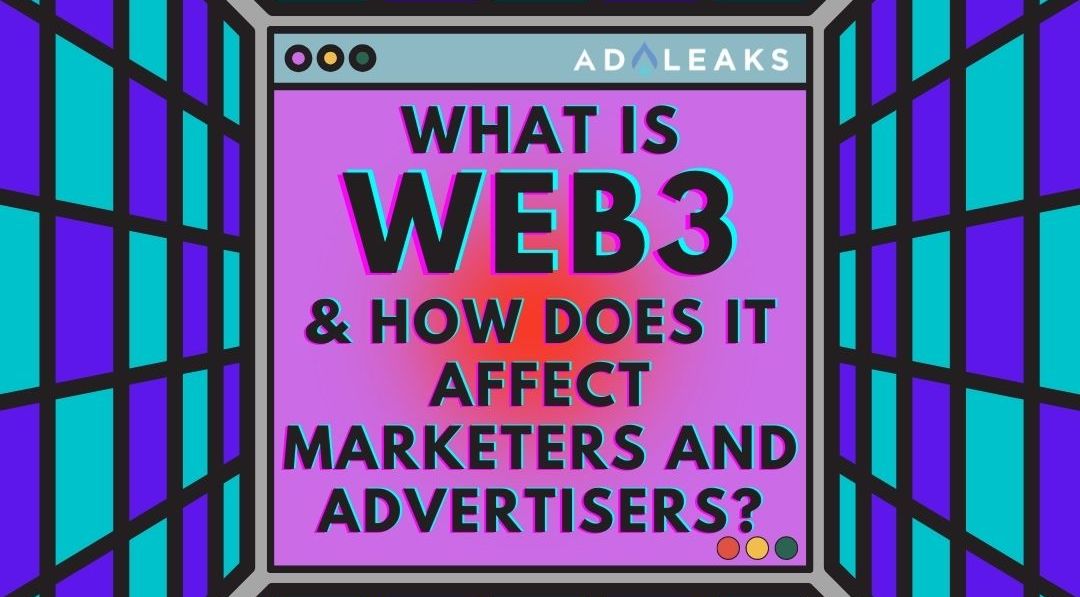 what-is-web3-how-does-it-affect-marketers-and-advertisers-adleaks