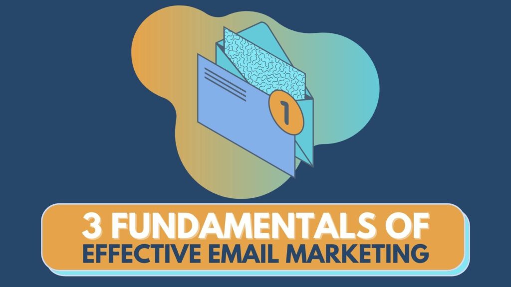 3 Fundamentals of Email Marketing