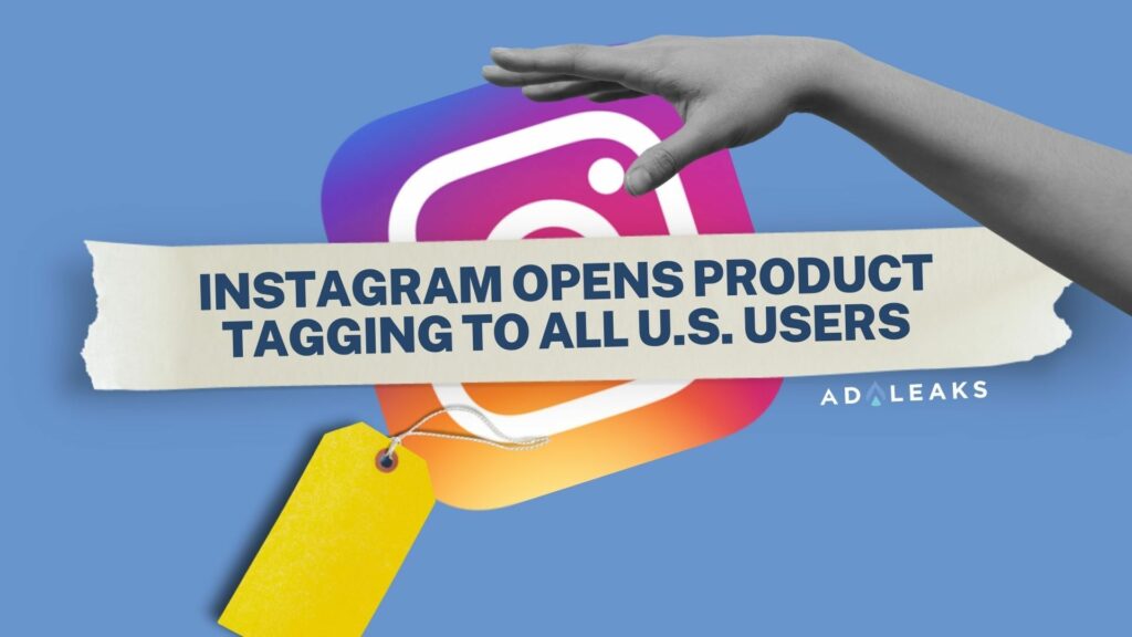Instagram Opens Product Tagging to All U.S. Users