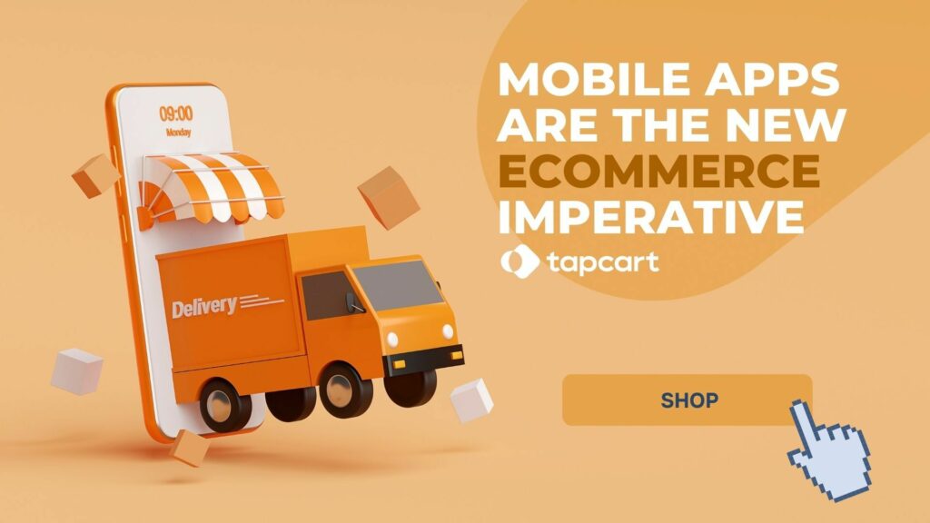 Mobile Apps are the New eCommerce Imperative
