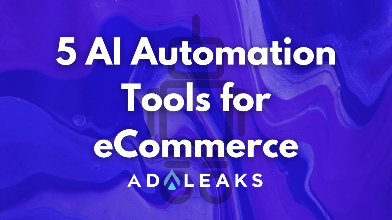 5 AI Automation Tools for eCommerce