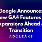 google announces new ga4 features & expansions ahead of transition