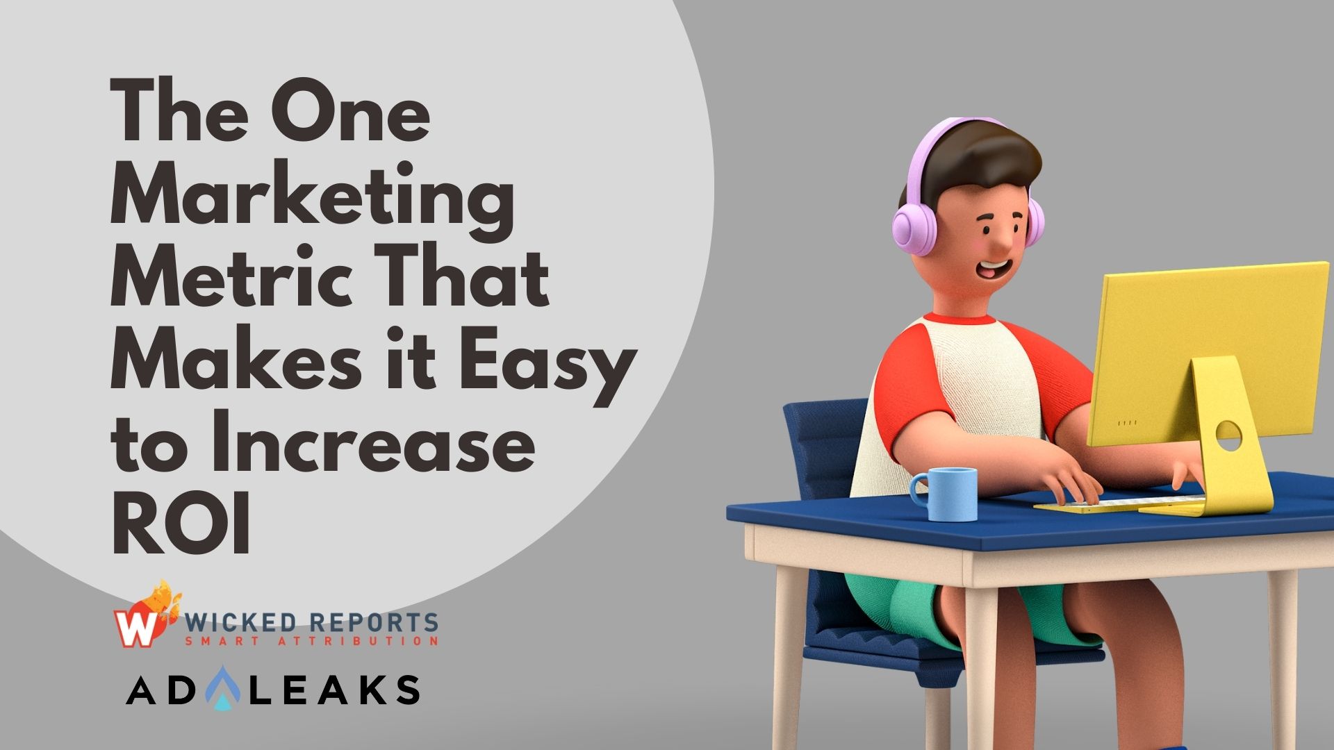 the one marketing metric that makes it easy to increase roi