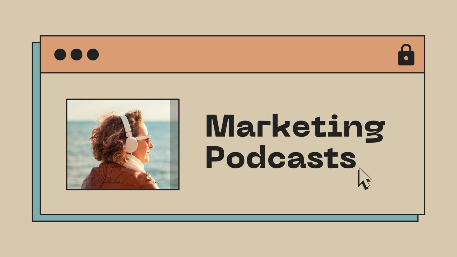 5 Marketing Podcasts to Uplevel Your Knowledge