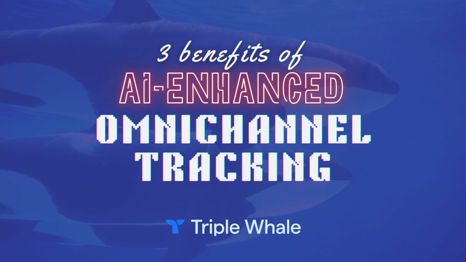 3 Benefits of Omnichannel Tracking
