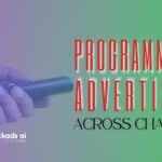 programmatic advertising across channels