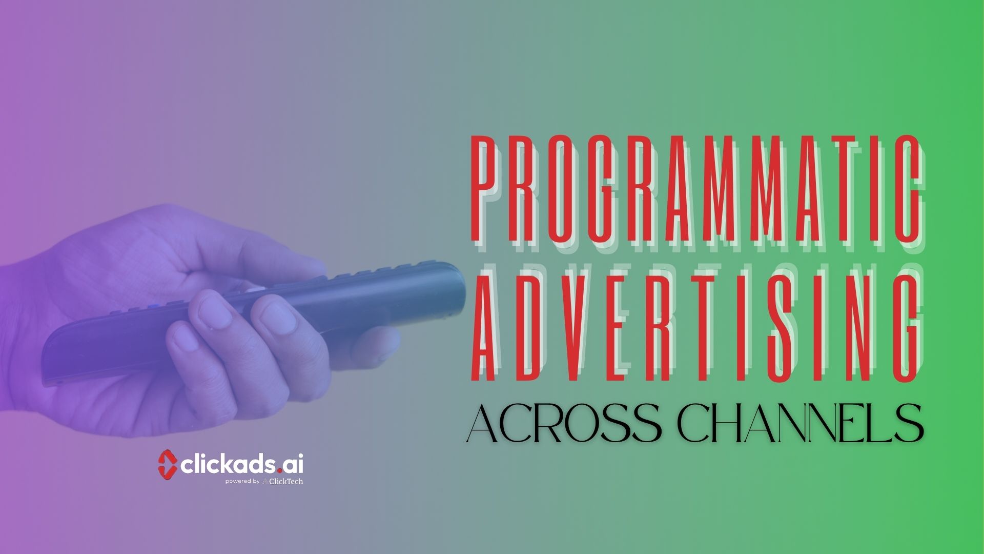 programmatic advertising across channels