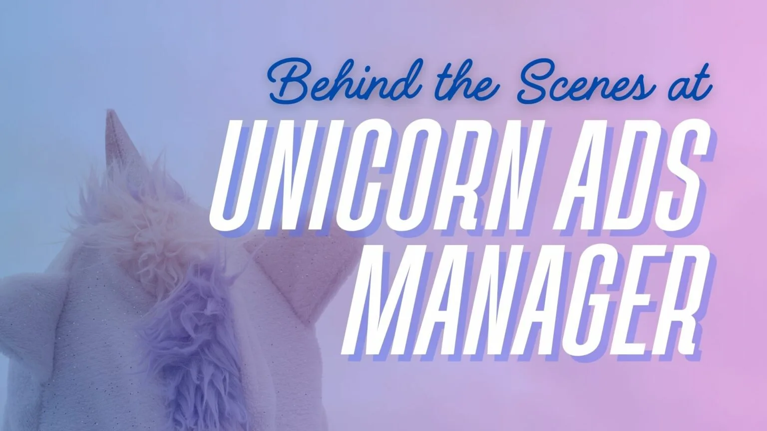 <strong>Behind the Scenes as a Vetted Ads Manager Inside Unicorn Innovations</strong> <strong>Behind the Scenes as a Vetted Ads Manager Inside Unicorn Innovations</strong>