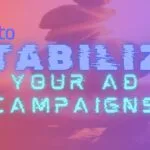 stabilize campaigns