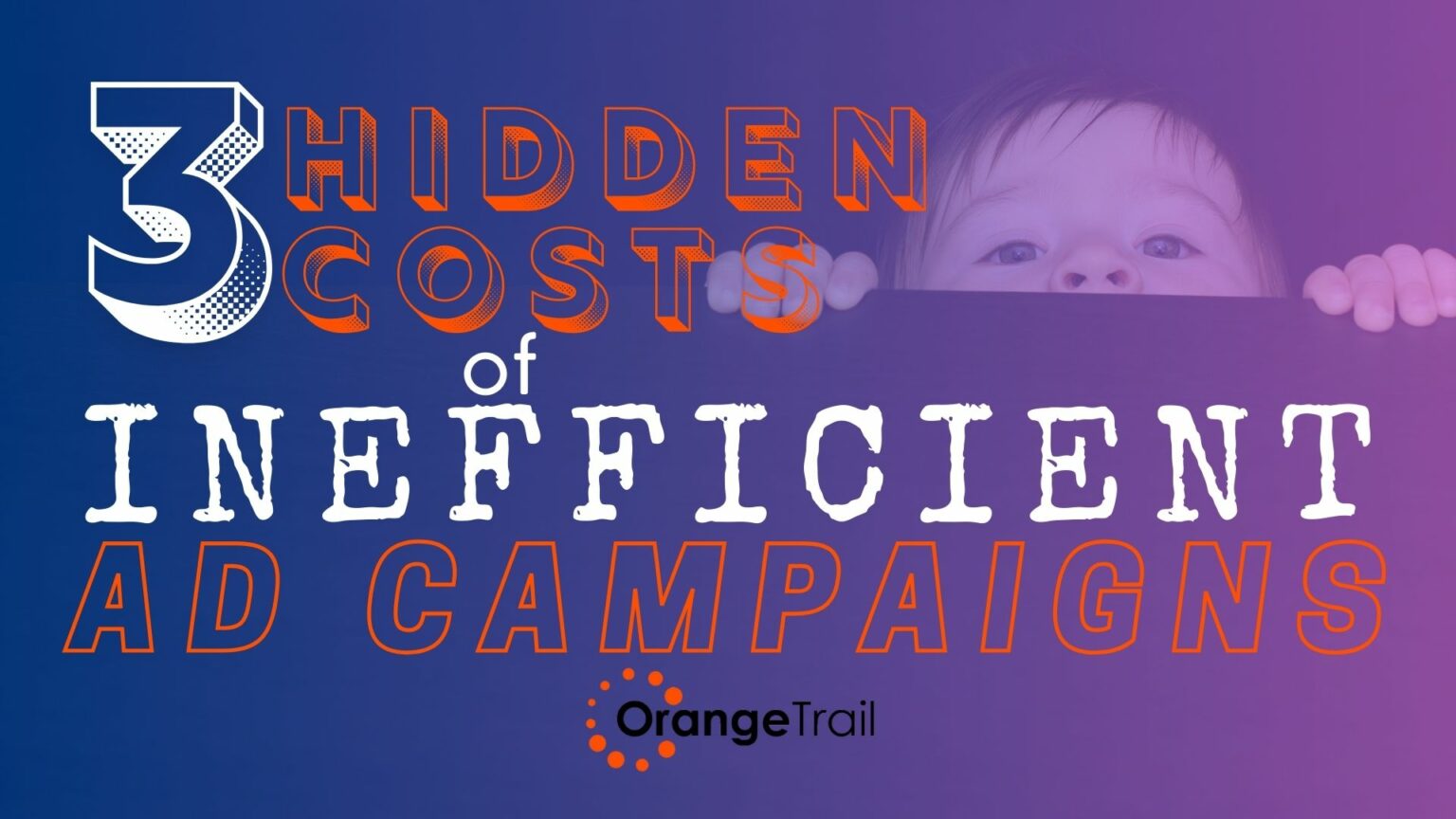 <strong>3 Hidden Costs of Inefficient Ad Campaigns</strong>