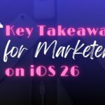 iOS 26 key takeaways