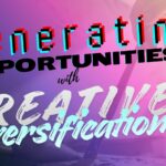 generating opportunities with creative diversification