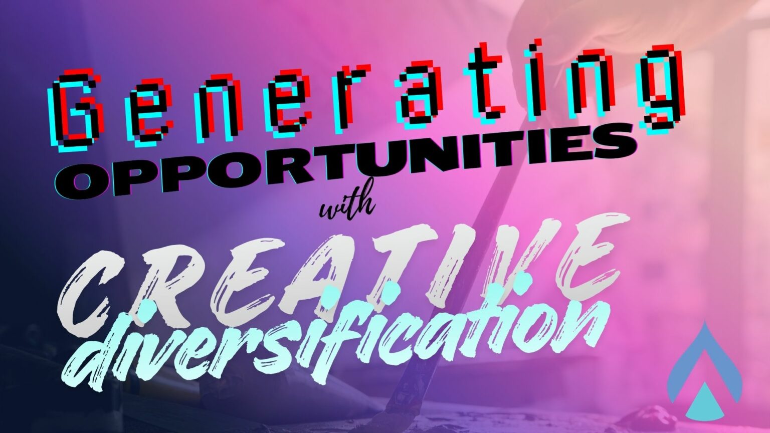 Generating Opportunities with Creative Diversification